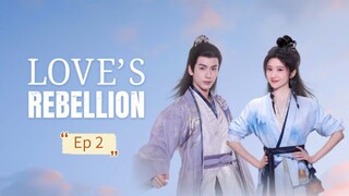 Love's Rebellion Episode 2