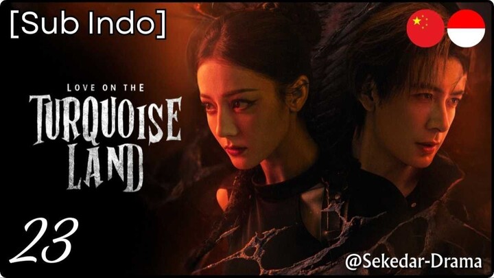 [Sub Indo] 💘 𝕃𝕠𝕧𝕖 𝕠𝕟 𝕥𝕙𝕖 𝕋𝕦𝕣𝕢𝕦𝕠𝕚𝕤𝕖 𝕃𝕒𝕟𝕕 ✵ – Eps. 23 (2025) 1080p