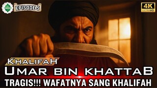 Epd 5 Tamat Khalifah Umar Bin Khattab Wafatnya Umar Bin Khattab