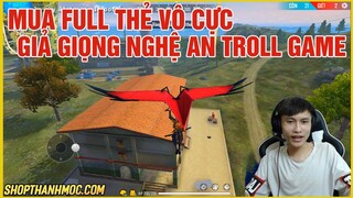 [Garena Free Fire] Mua Full Thẻ Vô Cực Và Kể Chuyện Bằng Giọng Nghệ An |Thành Mốc