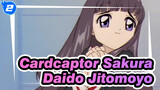 [Cardcaptor Sakura] Daido Jitomoyo Yang Tahu Segalanya (Penggemar Sakura)_2