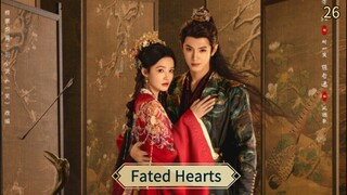 [SUB INDO] Fated Hearts Ep 26