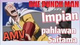 [One Punch Man] AMV |  Impian pahlawan Saitama