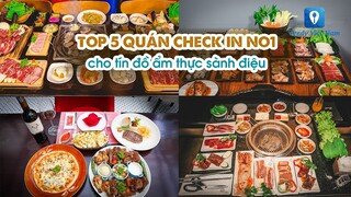 TOP 5 QUÁN CHECK IN NO1 cho tín đồ ẩm thực sành điệu | Feedy TV