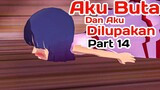 AKU BUTA DAN AKU DILUPAKAN PART 14 | DRAMA SEDIH SAKURA SCHOOL SIMULATOR