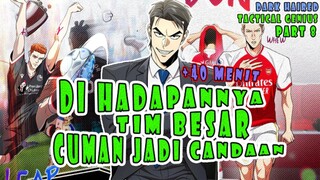 8️⃣ DARI KLUB YANG HAMPIR BANGKRUT TAPI KINI JADI KLUB PALING DITAKUTI ❗ DARK HAIRED TACTICAL GENIUS