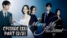 🇰🇷 Marry_my_husband | EP (13) Part (2/2)| [eng_sub] | @drama_fantasy |