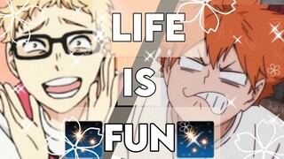 ✨LIFE IS FUN ✨ | Haikyuu AMV ( hinata & tsukkishima )