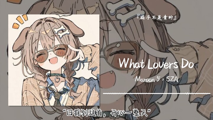 “Được đề xuất trên Nhật Bản nghe bài này, vui cả ngày” || “What Lovers Do”