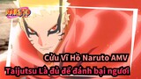 [Cửu Vĩ Hồ Naruto AMV]Taijutsu Là đủ để đánh bại ngươi rồi! / Hoành tráng / Beat hòa âm