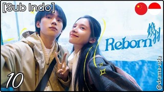 [Sub Indo] Reborn – Eps. 10 (2025)