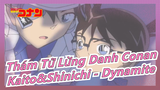 [Thám Tử Lừng Danh Conan/Mashup] Kaito&Shinichi - Dynamite