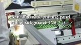 Semi-automatic printing panel white background（ Part 2  ）