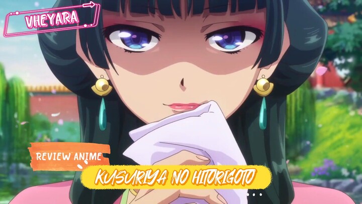 Review Anime : Kusuriya no Hitorigoto