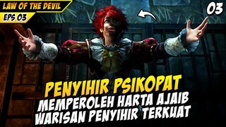 PENYIHIR PSIKOPAT MEMPEROLEH HARTA AJAIB WARISAN PENYIHIR TERKUAT - LAW OF THE DEVIL 3