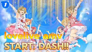 【AMV loveliveเลิฟไลฟ์ /fes】START: DASH!!_1