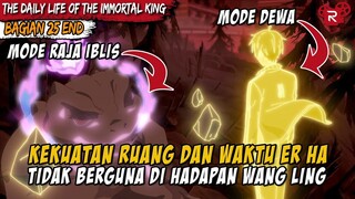 KEKUATAN MENGERIKAN DARI RAJA ABADI  - Donghua The Daily Life Of The Immortal King Part 25 END