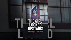 The Girl Locked Upstairs: The Tanya Kach Story 2024 SUB INDO