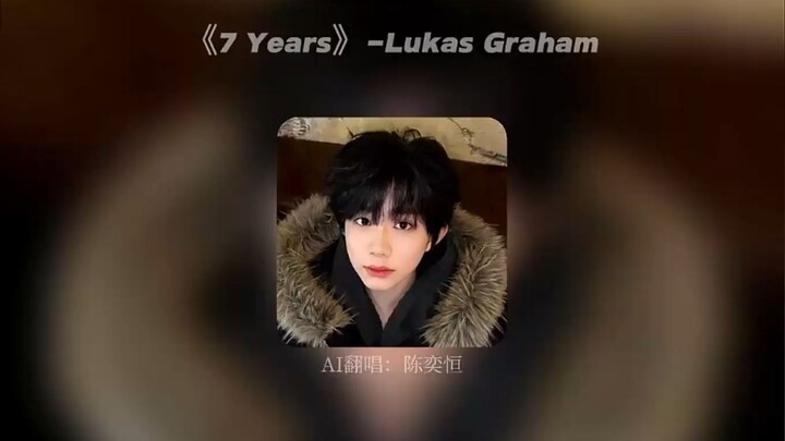 7 Years-Chen Yiheng Cover AI