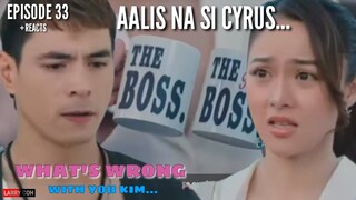 EPISODE 33 WHAT'S WRONG WITH SECRETARY KIM TEASER REACTS "AALIS NA SI CYRUS"