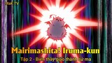 Mairimashita! Iruma-kun Tập 2 - Biến thầy giáo thành sử ma