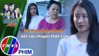 Khi ''bậc thầy diễn lố'' dệt nên câu chuyện thất tình của Lâm | TÌNH YÊU BẤT TỬ