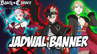 Jadwal Banner, Untuk F2P Mana yang Harus diGacha atau Skip ? | Black Clover M