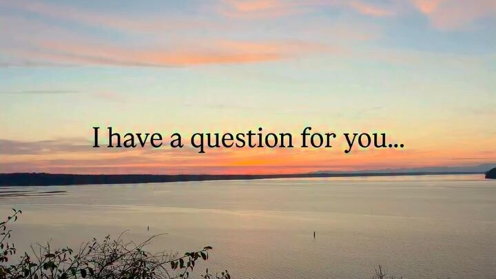 A Question for all of you .