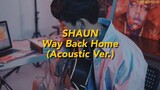 숀 (SHAUN) - Way Back Home [Acoustic Version]