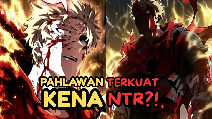 PAHLAWAN TERKUAT TAPI KENA NTR?!