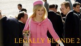 Legally Blonde 2 ''Red White and Blonde'' (2003)