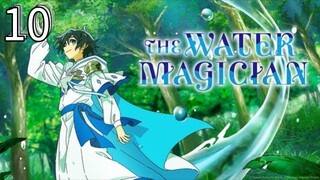 EP-10||The Water Magician||ENG SUB
