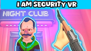 I Am Security VR Game FUNNIEST MOMENTS!