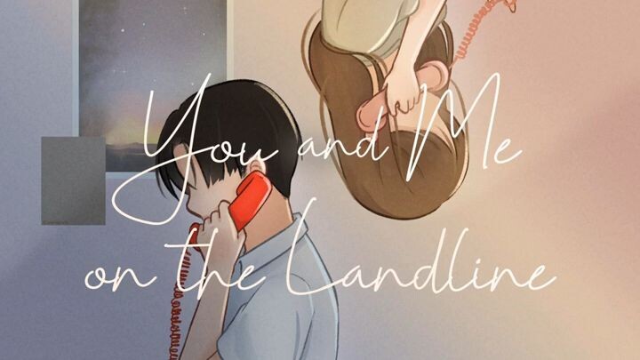 You and Me on the Landline _ft.(Mina Delro)