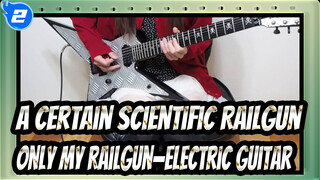 A Certain Scientific Railgun|OP - only my railgun【Electric Guitar】_2