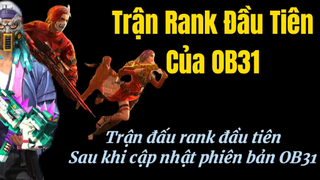 [FREE FIRE] OB31 Chào Đón Tôi Bằng Pha Gãy Sấp Mặt