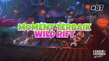 Moment Tebaik #87 | League Of Legends : Wild Rift Indonesia