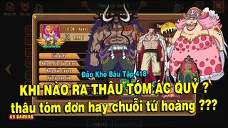 Đảo Kho Báu Tập 418 - Soi Thử Tuần Này Có Sự Kiện Gì Hot , Thâu Tóm Đơn ??? 69 GAMING