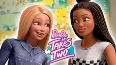 It Takes Two! | Barbie It Takes Two | Barbie Bahasa