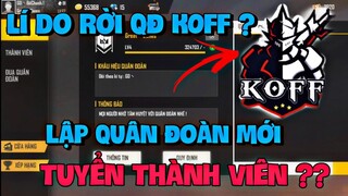 FreeFire | Lí Do Rời Quân Đoàn KOFF Và Lập Quân Đoàn Mới - Tuyển Thành Viên Mới Cho Quân Đoàn .