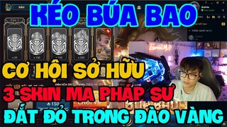 [LMHT] REVIEW SỰ KIỆN KÉO BÚA BAO + TEST RƯƠNG CAO BỒI | CƠ HỘI LỤM ZOE HÀNG HIỆU VÀ SKIN MA PHÁP SƯ