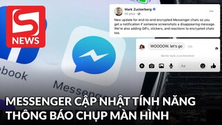 Facebook Messenger vừa cập nhật tính năng thông báo khi chụp ảnh màn hình đoạn chat