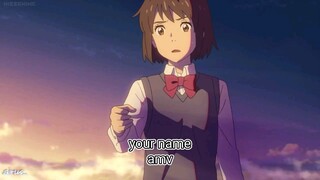 your name [amv]