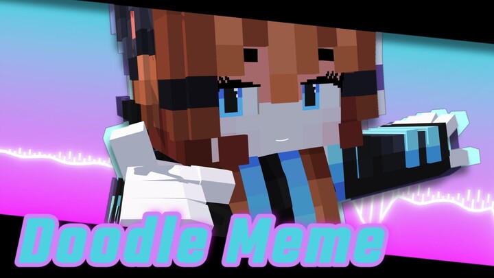[Doodle Meme]untuk xBeAloNEz｜Animasi Minecraft