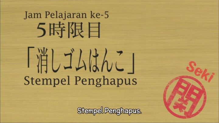 Tonari no Seki-kun - 05 (Subtitle Indonesia)