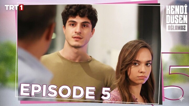 Kendi Dusen Aglamaz Episode 5 Subtitle Indonesia