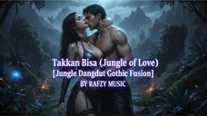 Tak Kan Bisa (Jungle of Love) 2025