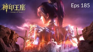 Throne of Seal Episode 185