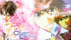 Over Drive: -episode- #25