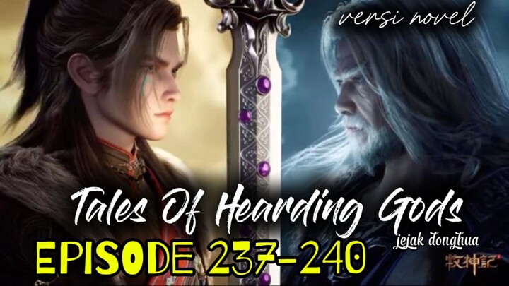 ♣️Tales Of Hearding Gods ♣️⚜️Episode 237-240⚜️QINMU TEMUKAN TEROBOSAN BARU HARTA KARUN😲🪦⚔